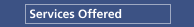 Services Offered